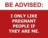 be-advised-pregnantme.jpg